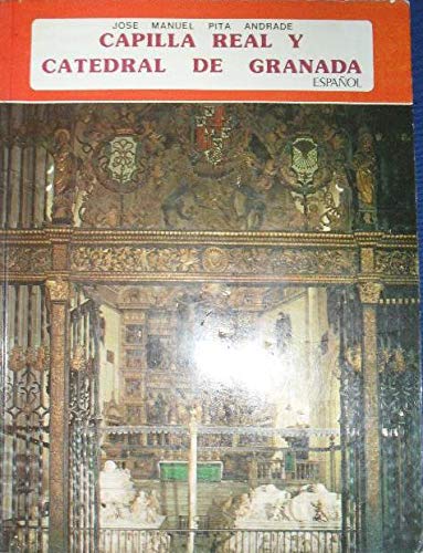 Stock image for La Capilla Real Y La Catedral de GranPita Andrade, Jose Manuel; Alvar for sale by Iridium_Books