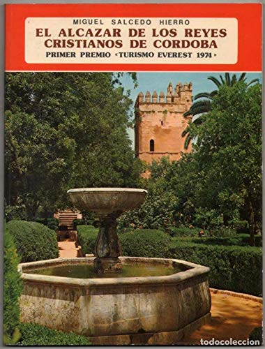 9788424147785: El Alcazar De Los Reyes Cristianos De Cordoba