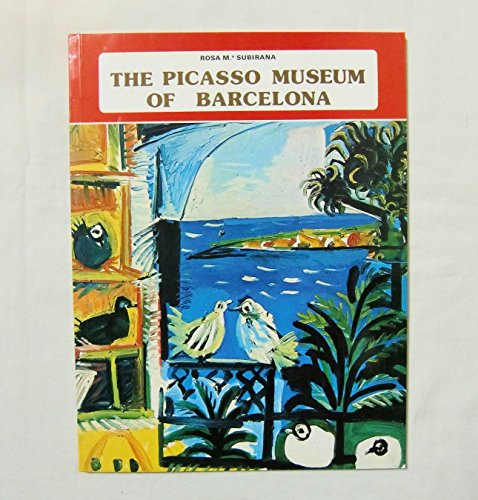 Imagen de archivo de The Picasso Museum of Barcelona Roas M Subirana a la venta por Iridium_Books