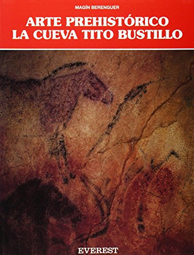 Stock image for El arte prehisto?rico en la "Cueva Tito Bustillo" (Ribadesella-Asturias) (Coleccio?n ibe?rica) (Spanish Edition) for sale by Iridium_Books