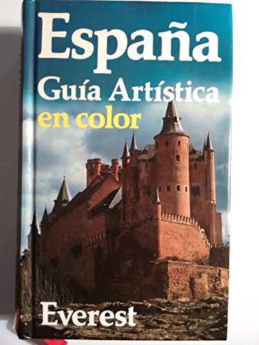 Espana - Guia Artistica Color (Spanish Edition) (9788424149994) by Unknown