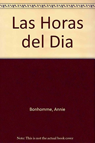 Las Horas del Dia (Spanish Edition) (9788424153106) by Varios