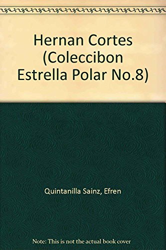 Imagen de archivo de Hernan Cortes (Coleccibon Estrella Polar No.8) (Spanish Edition) a la venta por Dailey Ranch Books