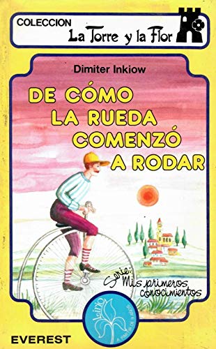 9788424154967: De cmo la rueda comenz a rodar