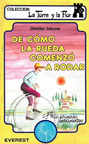 9788424154967: De Cmo la Rueda Empez a Rodar.