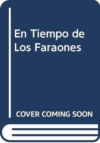 En Tiempo de Los Faraones (Spanish Edition) (9788424156527) by Unknown Author