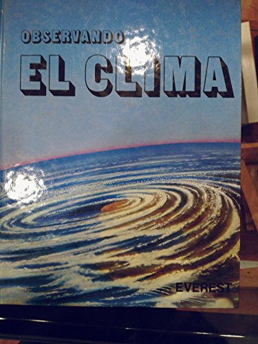 Observando El Clima (Spanish Edition) (9788424157043) by Unknown Author