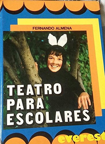 Teatro Para Escolares (Spanish Edition) - Almena, Fernando