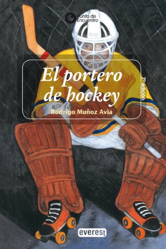 Stock image for El portero de Hockey/ The Hockey Goalie (Spanish Edition) for sale by Wonder Book