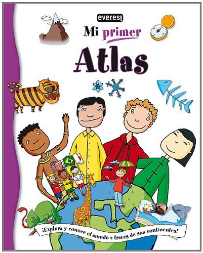 9788424168995: Mi Primer Atlas: Explora y conoce el mundo a travs de sus continentes!