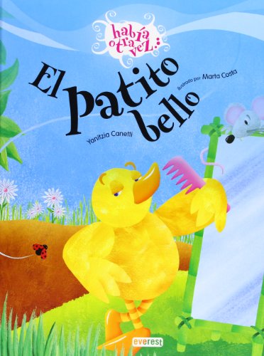 El patito bello (Habia Otra Vez) (Spanish Edition) (9788424170714) by Canetti Yanitzia