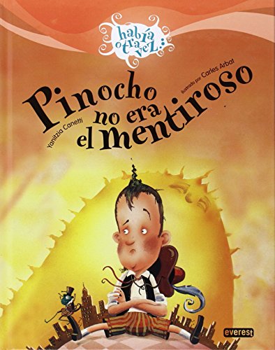 Imagen de archivo de Pinocho No Era el Mentiroso a la venta por ThriftBooks-Dallas