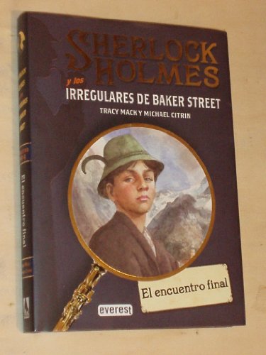 Imagen de archivo de Sherlock Holmes y los irregulares de Baker Street : el encuentro final a la venta por medimops