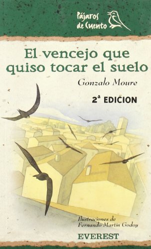 9788424179236: El vencejo que quiso tocar el suelo (Montaa encantada / Pjaros de cuento)