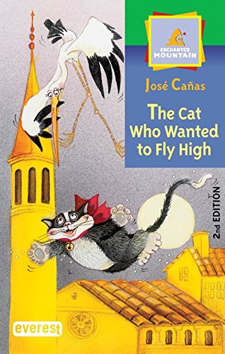 Stock image for The cat who wanted to fly high: Journal Entries for April and May. (Montaña encantada) for sale by HPB-Red