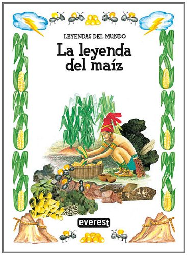 Stock image for Leyenda Del Maiz,La Leyendas Del Mundo for sale by Libreria Nuevo Siglo 21 SL