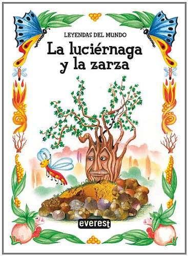 Imagen de archivo de La lucirnaga y la zarza (Leyendas del mundo) a la venta por medimops