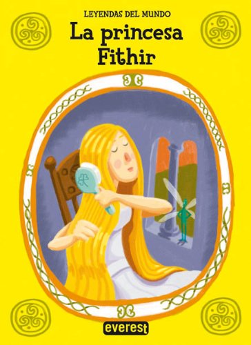 Imagen de archivo de La princesa Fithir (Leyendas del mundo) a la venta por medimops