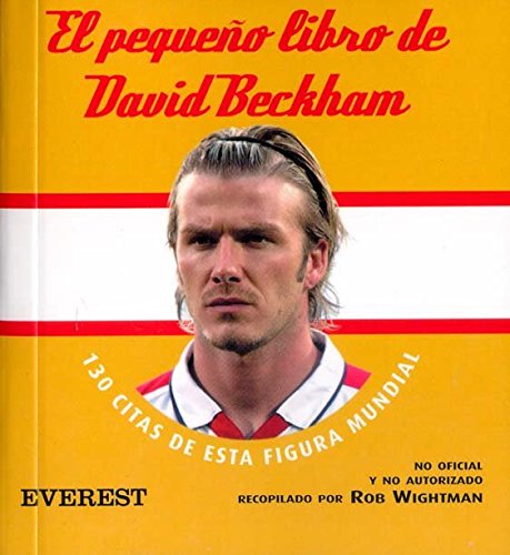 Beispielbild fr El pequeo libro de David Beckham. 130 citas de esta figura mundial zum Verkauf von Iridium_Books