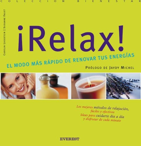 9788424184612: Relax! El modo ms rpido de renovar tus energas (Bienestar maxi) (Spanish Edition)