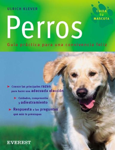 Beispielbild fr Perros / Dogs: Guia Practica Para Una Convivencia Feliz (Spanish Edition) zum Verkauf von Kell's Books