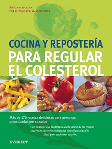 9788424184964: Cocina y repostera para regular el colesterol: Ms de 170 recetas, deliciosas para personas preocupadas por su salud.