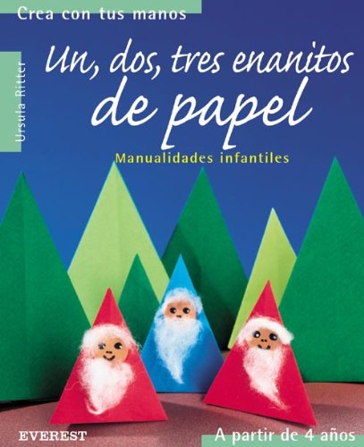 Beispielbild fr Un, dos, tres enanitos de papel: Manualidades infantiles. (Crea con tus manos) zum Verkauf von medimops