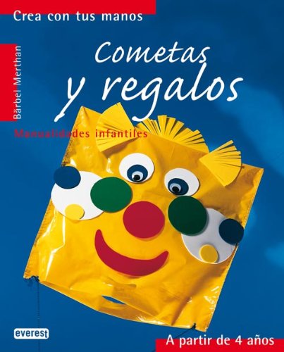 Beispielbild fr Cometas y regalos: Manualidades infantiles. (Crea con tus manos) zum Verkauf von medimops