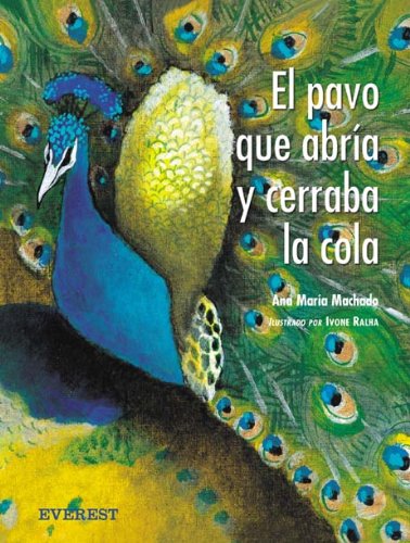 Beispielbild fr El pavo que abra y cerraba la cola (Spanish Edition) zum Verkauf von HPB Inc.
