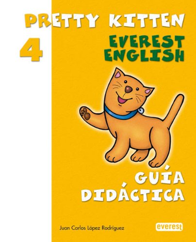 Imagen de archivo de Pretty Kitten 4. Gua didctica. Everest English. Educacin Infantil a la venta por Iridium_Books