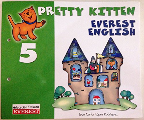 Imagen de archivo de Pretty Kitten 5. Everest English. Educacin Infantil - 9788424188467 a la venta por Hamelyn