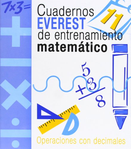 Cuadernos Everest de entrenamiento matemÃ¡tico 11. Operaciones con decimales (9788424189549) by [???]