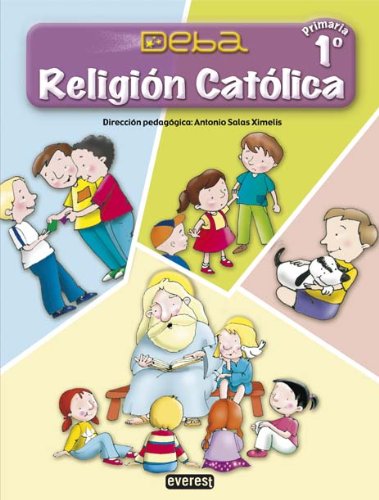 Proyecto Deba, religión católica, 1 Educación Primaria - Equipo Aldebarán