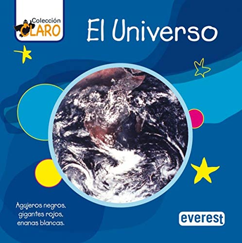 Stock image for El Universo: Agujeros negros, gigantes rojos, enanas blancas for sale by Ammareal