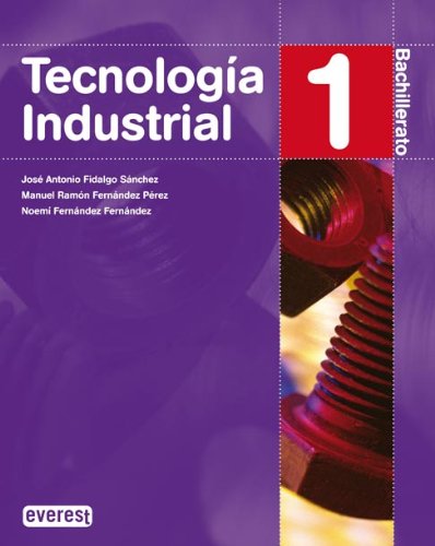 Tecnología Industrial 1 Bachillerato Fernández Fernández Noemí Fernández Pérez Manuel
