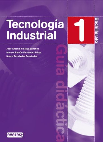 9788424191863: Tecnologa Industrial. 1 Bachillerato. Gua didctica (Spanish Edition)