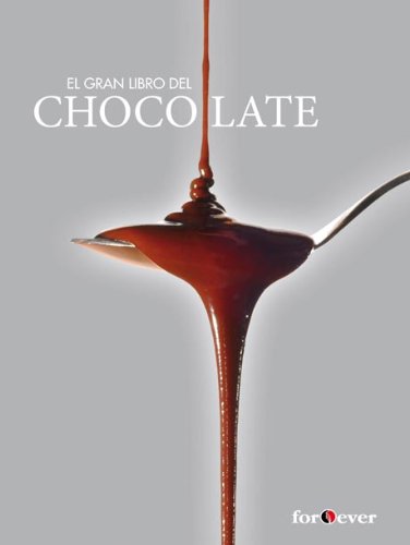 Stock image for El gran libro del chocolate (Spanish Edition) for sale by Starx Products