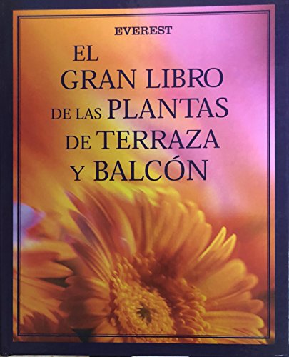 Stock image for EL GRAN LIBRO DE LAS PLANTAS DE TERRAZA Y BALCON for sale by medimops