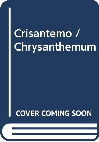 Imagen de archivo de Crisantemo / Chrysanthemum (Spanish Edition) a la venta por Iridium_Books