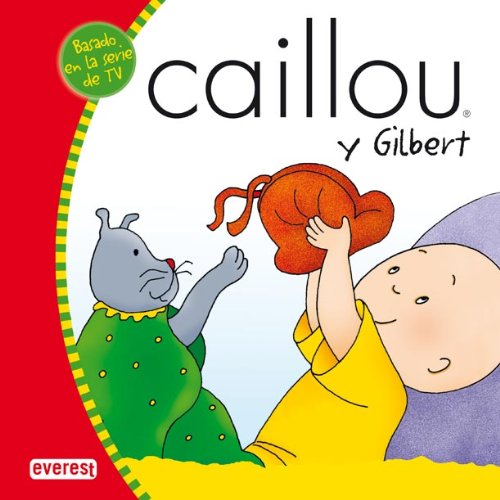 9788424196301: Caillou y gilbert