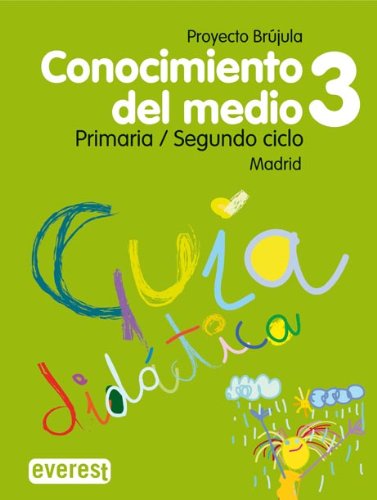 9788424197384: Conocimiento del Medio 3 Primaria. Gua didctica. Proyecto Brjula. Madrid: Segundo Ciclo.