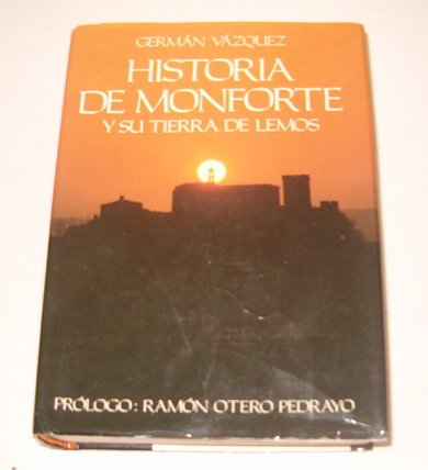 Historia de Monforte y su tierra de Lemos (Spanish Edition) (9788424198657) by VaÌzquez, GermaÌn