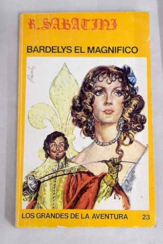 Imagen de archivo de Bardelys el Magnfico a la venta por Almacen de los Libros Olvidados