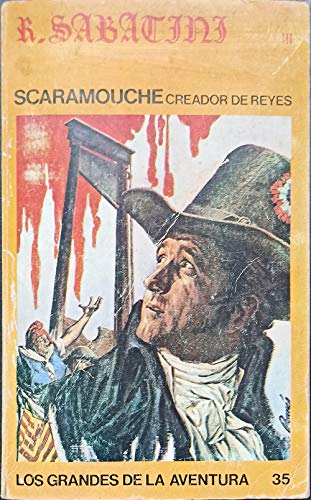 9788424201852: Scaramouche, creador de reyes