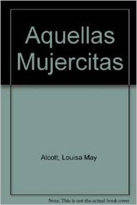 9788424301194: AQUELLAS MUJERCITAS CJ (CLASICOS JUVENIL)