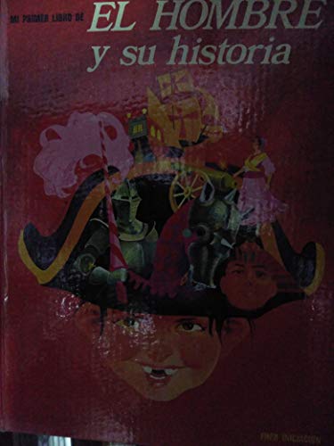 Beispielbild fr Mi primer libro de El hombre y su historia zum Verkauf von LibroUsado GRAN VA