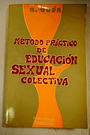 Imagen de archivo de Mtodo prctico de educacin sexual colectiva a la venta por Almacen de los Libros Olvidados