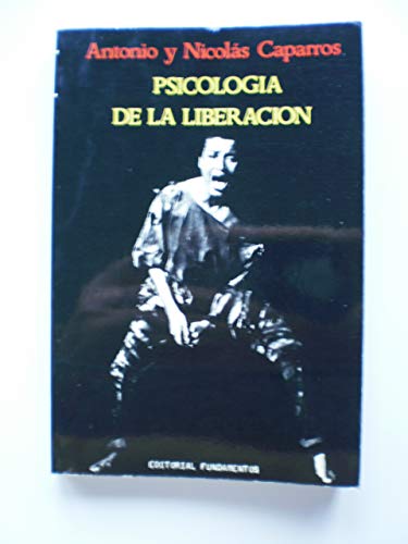 PsicologiÌa de la liberacioÌn (Serie PsicologiÌa) (Spanish Edition) (9788424501938) by CaparroÌs SaÌnchez, NicolaÌs