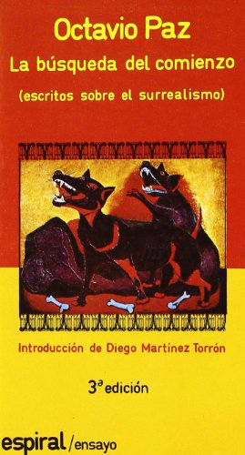 Stock image for La bsqueda del comienzo: Escritos sobre el Surrealismo for sale by Redux Books