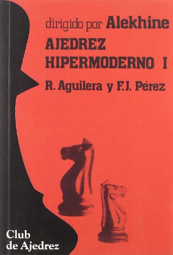 Imagen de archivo de AJEDREZ HIPERMODERNO I. a la venta por KALAMO LIBROS, S.L.
